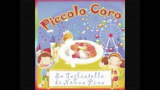 Le tagliatelle di nonna Pina - Piccolo Coro