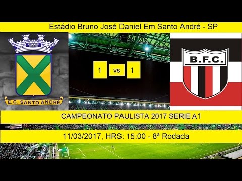 CAMPEONATO PAULISTA 2017 SERIE A1 SANTO ANDRÉ 1 X 1 BOTAFOGO-SP