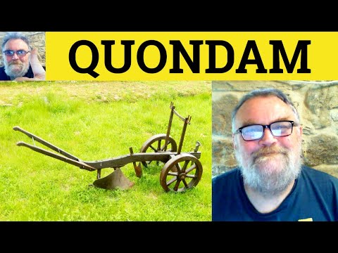 🔵 Quondam Meaning - Quondam Examples - Quondam Defined - Quondam in a Sentence - Formal English