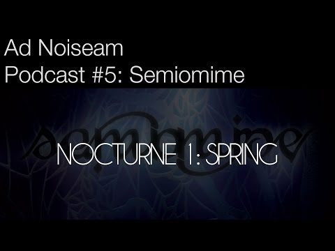 Ad Noiseam podcast #5 - Semiomime's 