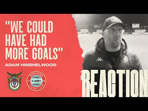Bognor 1 Worthing 3 | Reaction | Adam Hinshelwood