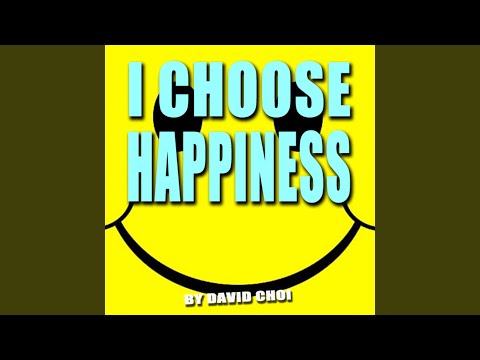 I Choose Happiness video