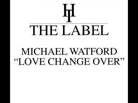 Michael Watford - Love Change Over (Fire Island Club Mix & Wild Club Mix)