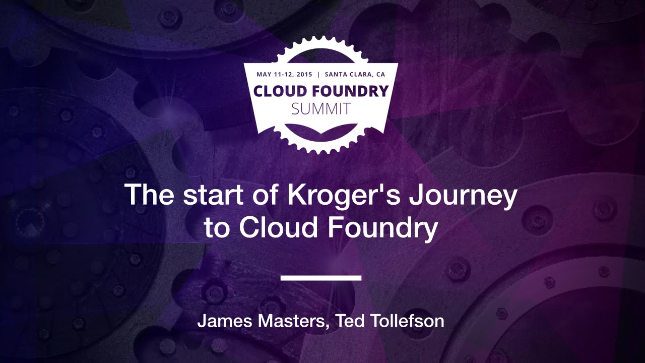 The start of Kroger's Journey to Cloud Foundry