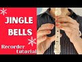 How To Play Jingle Bells By Recorder Recorder Tutorial