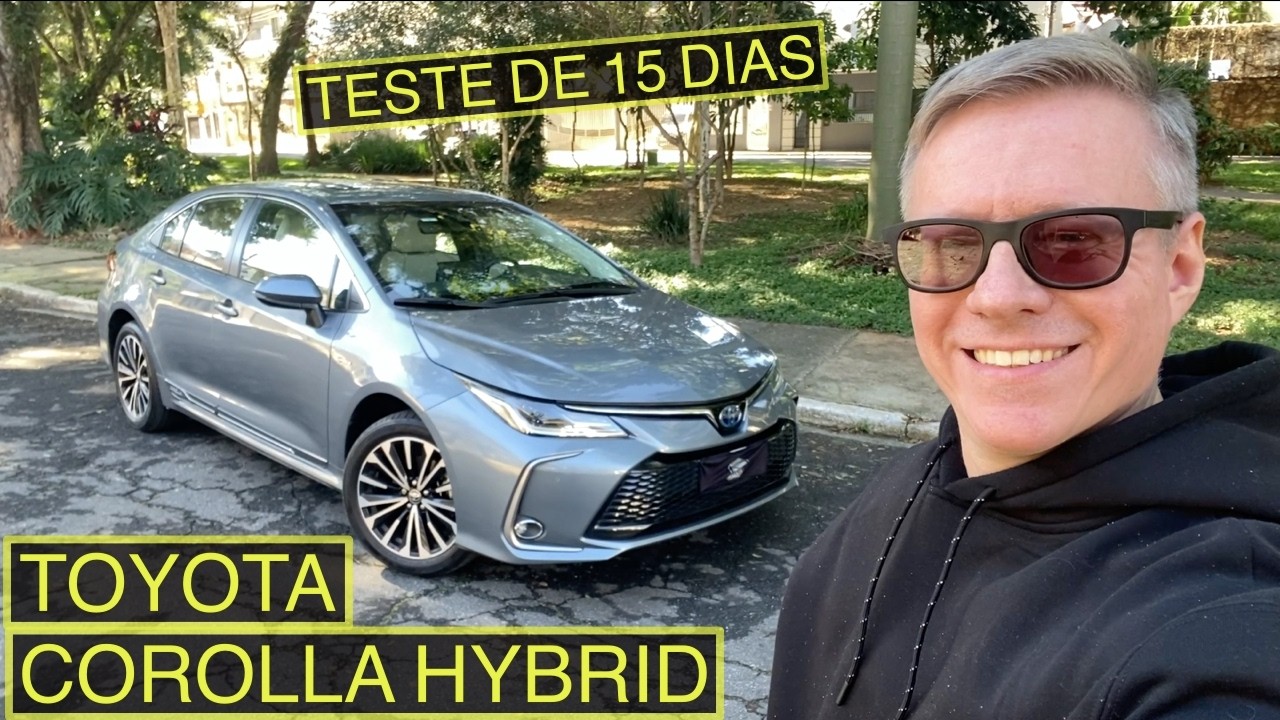 TOYOTA COROLLA ALTIS HYBRID: teste de 15 dias