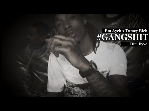 Em Aych x Tumey Rich - "Gang Shit" | Directed By @ChristianHall40
