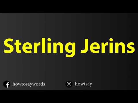 How To Pronounce Sterling Jerins