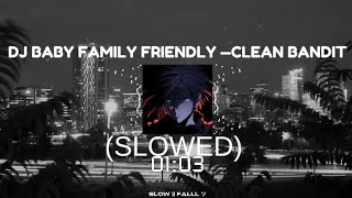 Download lagu DJ BABY FAMILY FRIENDLY — CLEAN BANDIT ( SLOWED REVERB) mp3 Download lagu DJ BABY FAMILY FRIENDLY — CLEAN BANDIT ( SLOWED REVERB) mp3