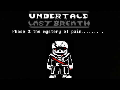 Undertale Last Breath: Infinity Pain OST - Phase 3: the mystery of pain...... .