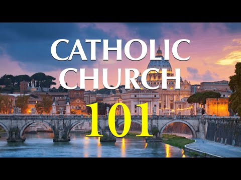 What is Catholic Church? An Introduction to Catholic Christianity