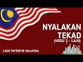 Nyalakan Tekad (versi 2 - laju) | Lagu Patriotik Malaysia