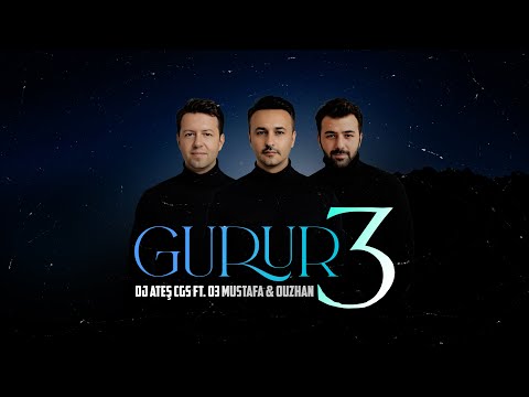 Dj Ateş ft. 03 Mustafa & OuzHan - Gurur 3 (2024)
