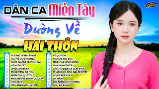 Download lagu Đường Về Hai Thôn ➤ LK Nhạc Dân Ca Miền Tây 2026 | Dân Ca Trữ Tình Miền Tây Tuyển Chọn Mới Nhất mp3