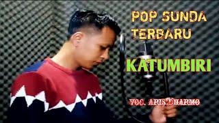 Download lagu KATUMBIRI - ARIS DARMO - Pop Sunda terbaru Original musik vidio mp3