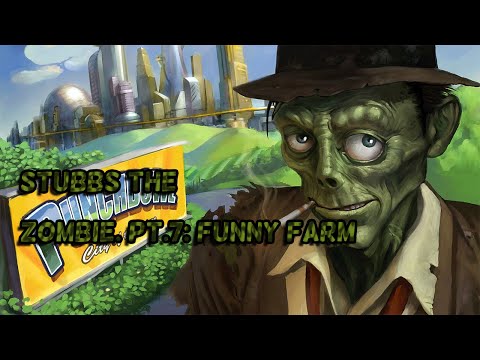 Stubbs the Zombie Pt.7#: Funny Farm