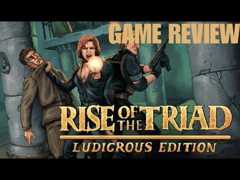 Rise of the Triad: Ludicrous Edition | Game Review