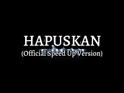 Hapuskan (Official Speed Up Version + Lyrics)