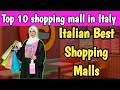 Top 10 Biggest Shopping Malls In Italy Best Shopping Center In Italy