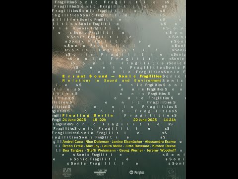 Sonic Fragilities - Errant Sound @ Floating Berlin