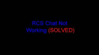 RCS Chat Not connecting SOLVED