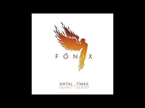 Antal Tímea X Demko Gergő - Főnix (Official Audio)