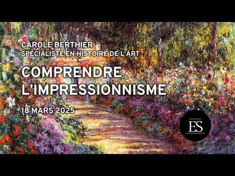 Carole Berthier - Comprendre l'impressionnisme