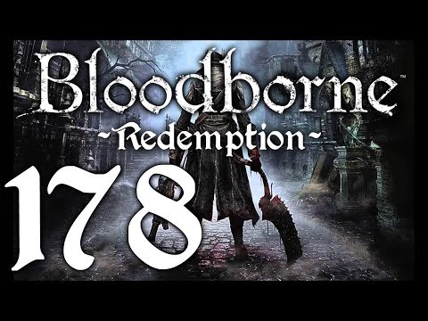 Bloodborne : The Redemption Run pt178 - Uh Oh! Getting Lost