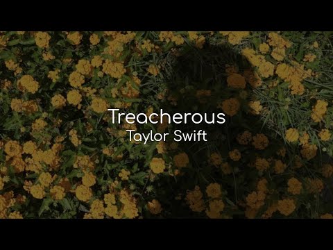 Treacherous - Taylor Swift (lyrics)