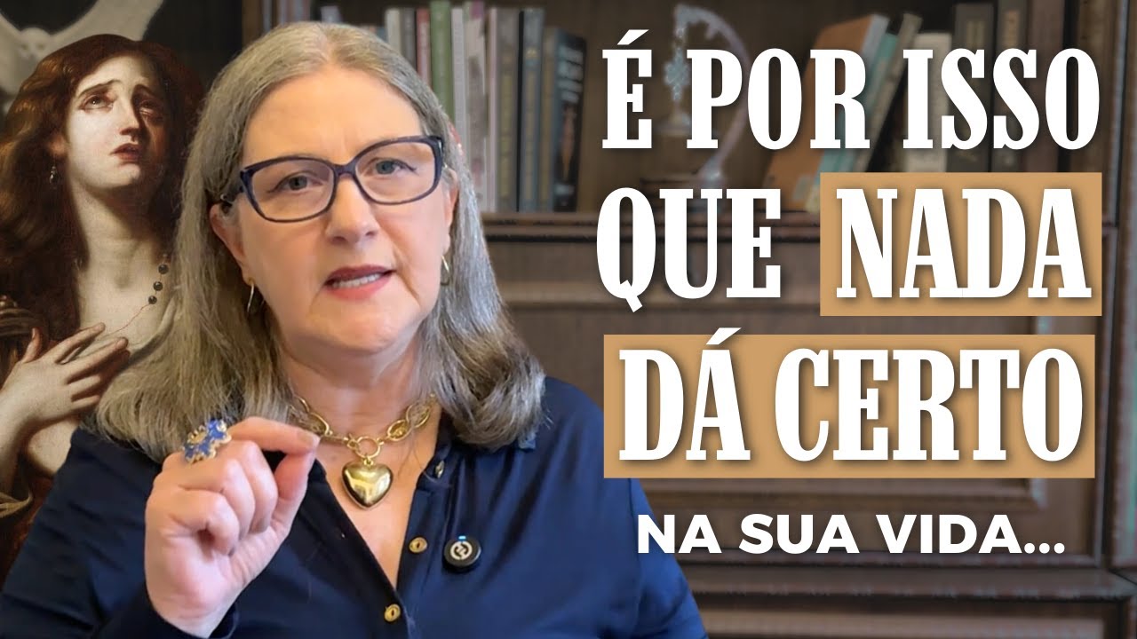 POR ISSO NADA DÁ CERTO NA SUA VIDA... | Mabel Cristina Dias