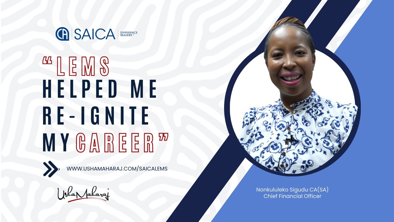 How SAICA LEMS Helped Me Reignite My Career After a Break | Nonkululeko Sigudu’s Story