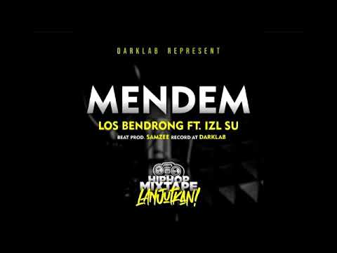 LOSBENDRONG-MENDEM (FT IZL SU) PROD BY SAMZEE MIXTAPE