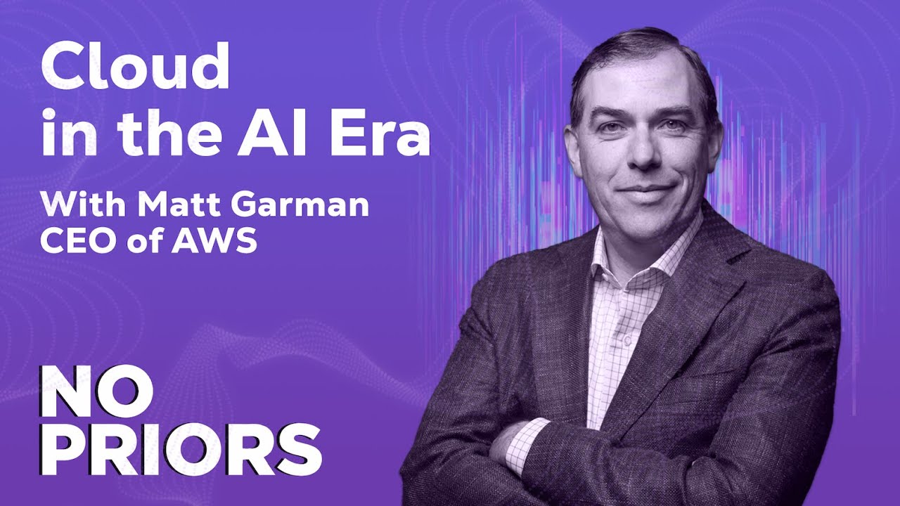 No Priors Ep. 78 | With AWS CEO Matt Garman