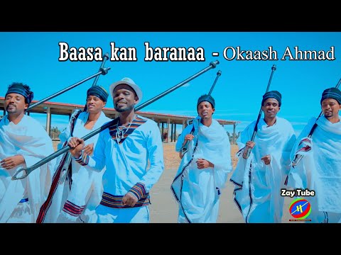 Okaash Ahmad -  Baasa kan baranaa - 2021 Oromoo music - New Ethiopioan music video