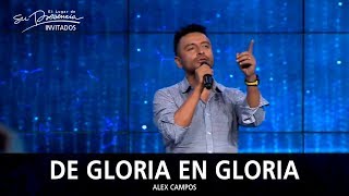Alex Campos - De Gloria En Gloria (Marcos Witt) - El Lugar De Su Presencia