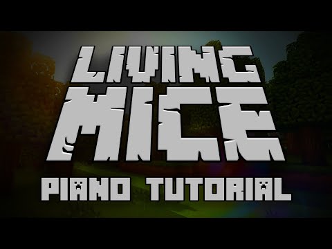 C418 - Living Mice (from Minecraft) - Piano Tutorial