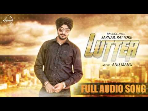 Lutter (Full Audio Song) | Jarnail Rattoke | Latest Punjabi Song 2016 | Speed Records