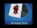 10 HOURS Of Among Drip lobby music, low quality