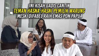 INI KISAH GADIS CANTIK  TEMAN HASNA-HASNI PEMILIK WARUNG | MESKI DIFABEL RAIH EMAS PON PAPUA