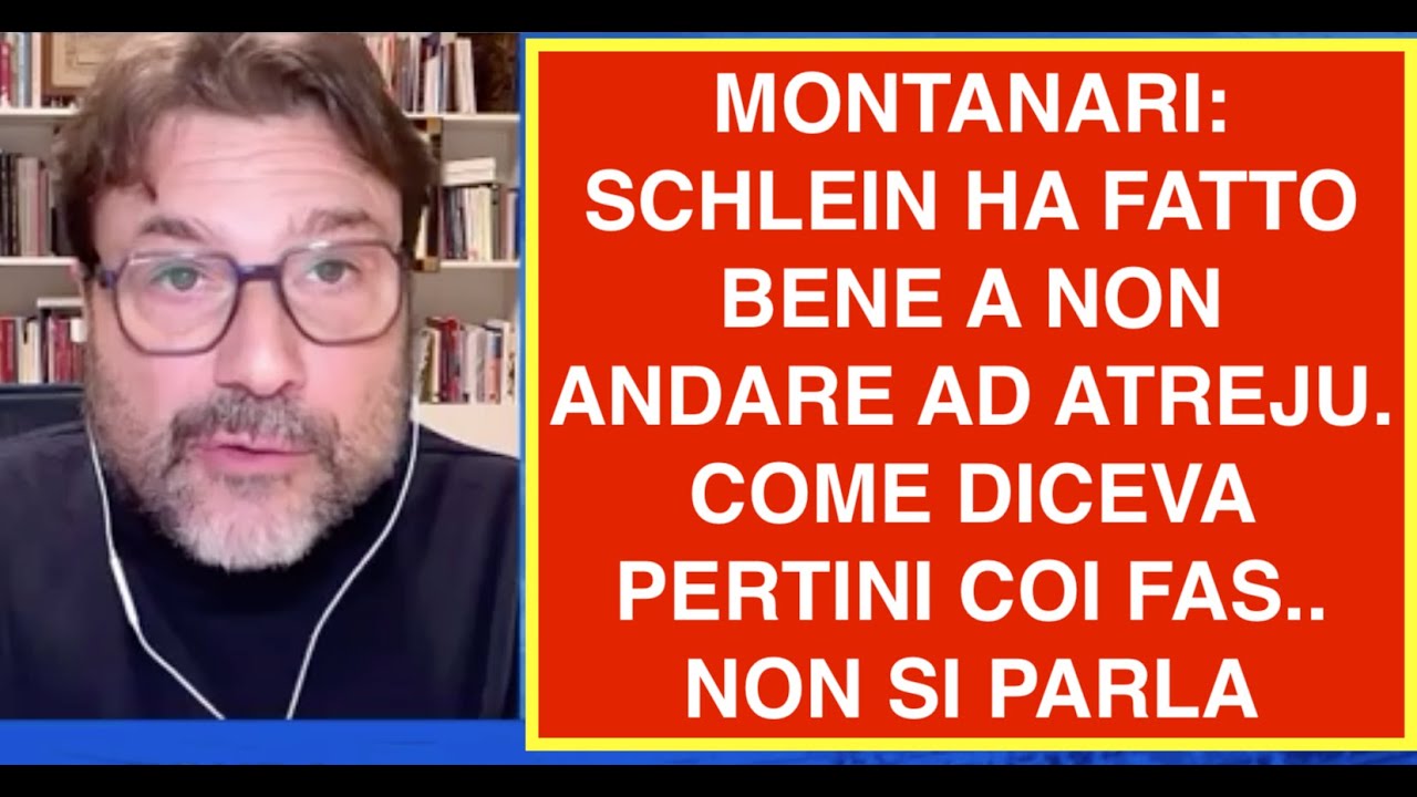 MONTANARI: SCHLEIN HA FATTO BENE A NON ANDARE AD ATREJU. COME DICEVA PERTINI COI FAS.. NON SI PARLA
