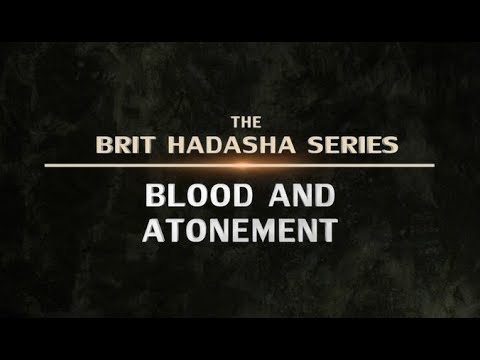 Brit Hadasha: Blood and Atonement - 119 Ministries thumbnail