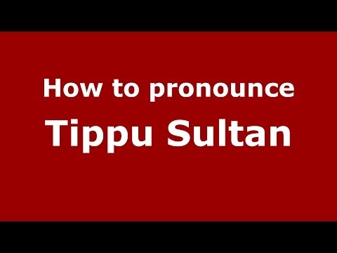 How to pronounce Tippu Sultan