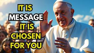 &quot;The Last Message of Pope Francis to the Chosen Ones | Revelations Before His Death&quot;
