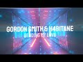 Gordon Smith & H4bitane  - Sending my love (Full)