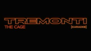 Tremonti - The Cage [KARAOKE]