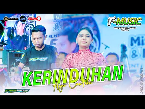 KERINDUHAN ( Fyp tik tok ) Ayu cantika Ft FARIZ KENDANG ( F MUSIC ) Live wedani #2025