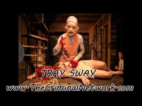 Tray Sway - Killas Lullaby The Criminal Network