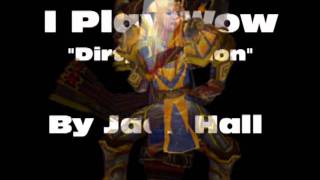 I Play Wow By Jace Hall &quot;Dirty Version&quot;