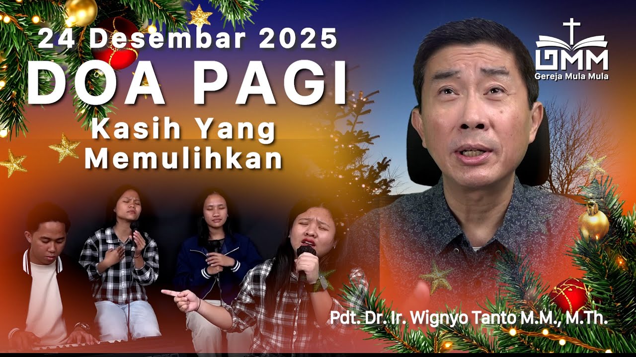 DOA PAGI | Kasih yang Memulihkan – 24 Desember 2025 | Ps. Wignyo Tanto