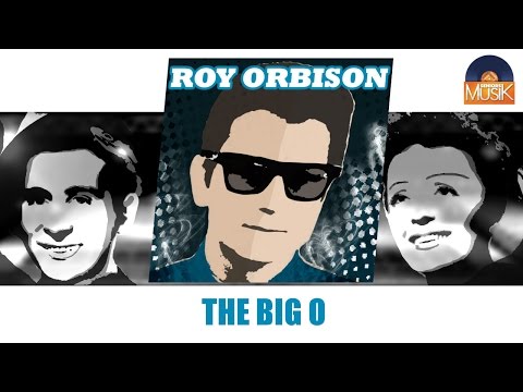 Roy Orbison - The Big O (Full Album / Album complet)